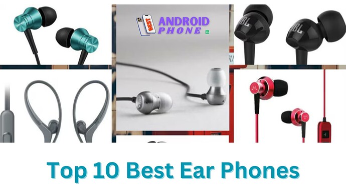 Top 10 Best Ear Phones