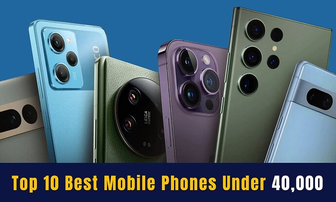 Top 10 Best Mobile Phones Under 40000 India