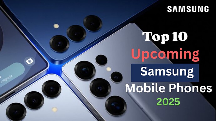 Top 10 Upcoming Samsung Mobile Phones