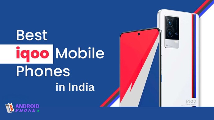 Best iQOO Mobile Phones in India