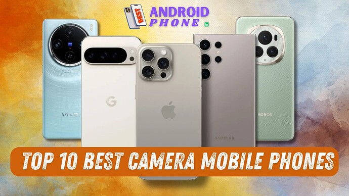 Top 10 Best Camera Mobile Phones