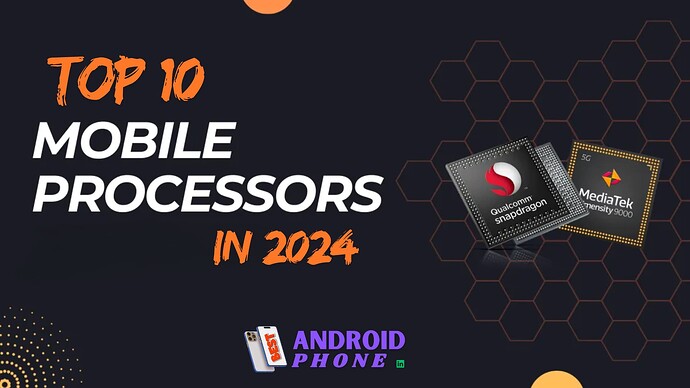 Top 10 Best Processors for Mobile in 2024