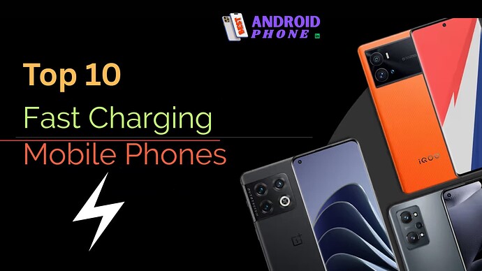 top 10 fast charging mobile
