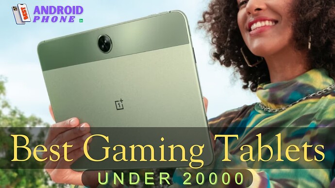 Best Gaming Tablets under 20000