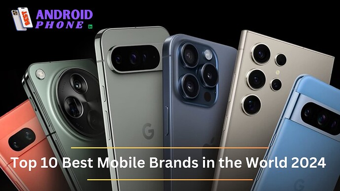 Top 10 Best Mobile Brands