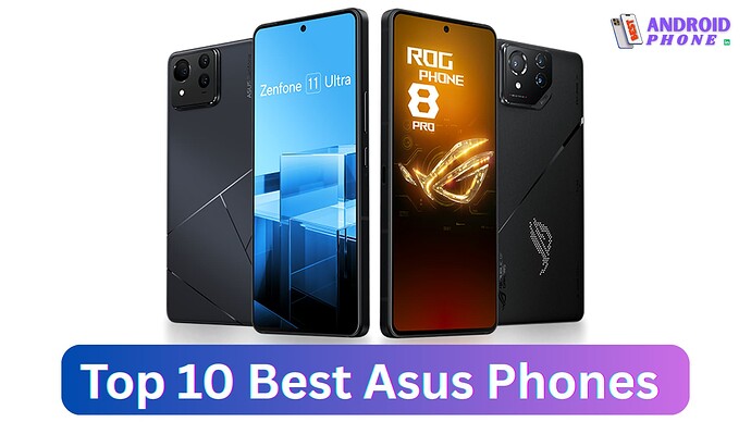 Top 10 Best Asus Phones