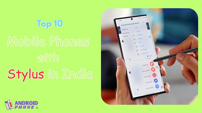 Top 10 Mobile Phones with Stylus in India