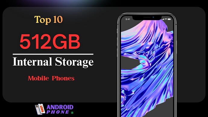 Top 10 512GB Internal Storage Mobile Phones