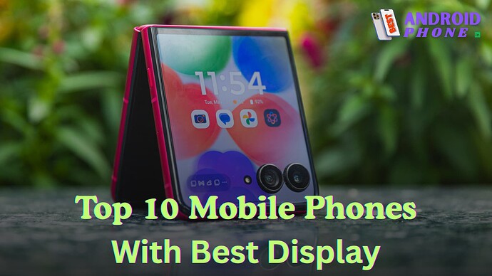 Mobile Phones With Best Display