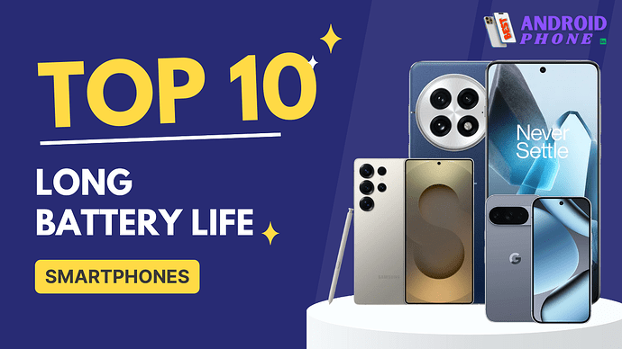 Top 10 Best Long Battery Life Smartphones