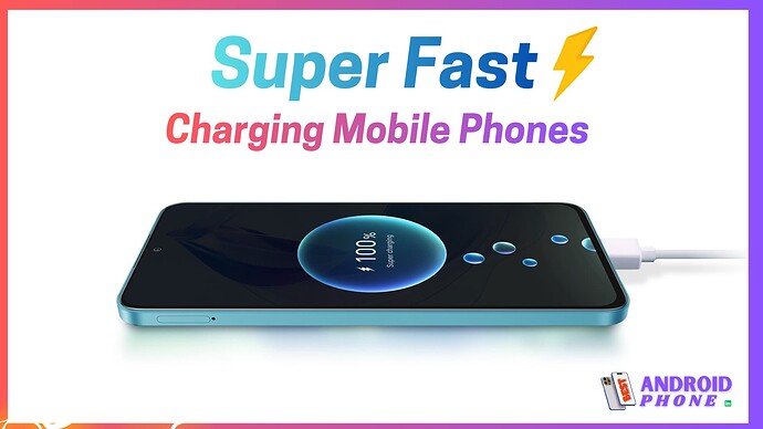 Mobile Phones With Super Fast Charging