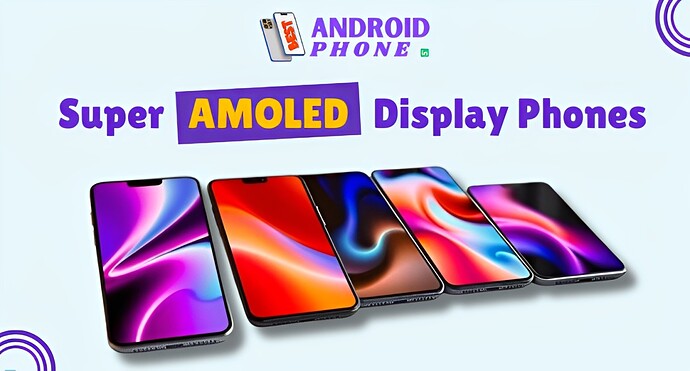 Super AMOLED Display Phones