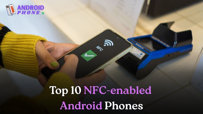 Top 10 NFC-enabled Android phones