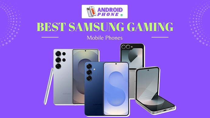 Best Samsung Gaming Mobile Phones List