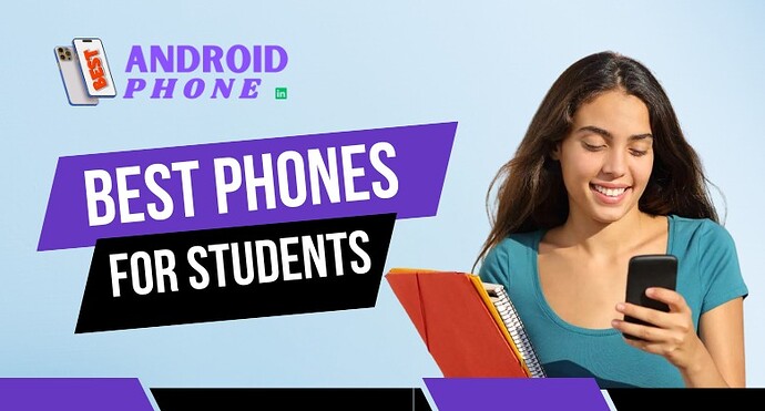 Best Phones for Students in India
