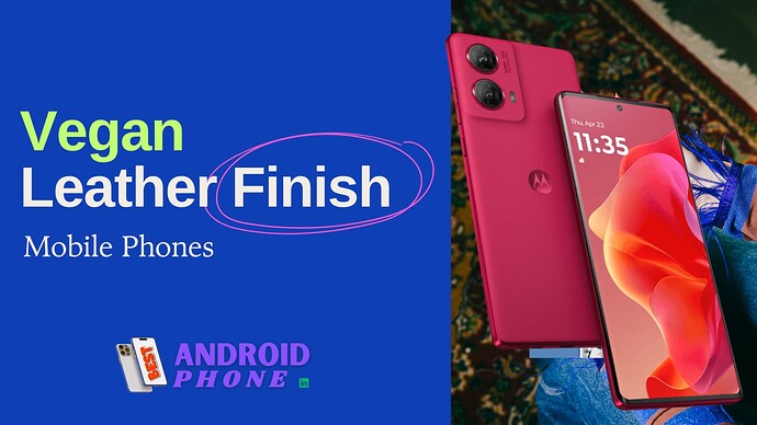 Vegan Leather Finish Mobile Phones in India