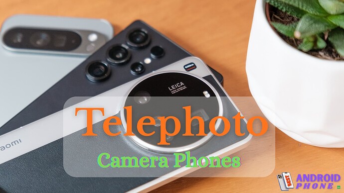 Telephoto Camera Phones